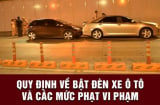 Tài xế ô tô, xe máy không bật đèn từ 18 giờ ngày hôm trước đến 06 giờ ngày hôm sau sẽ bị phạt