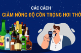 Tết lỡ uống chút rượu bia, làm ngay cách này để không còn nồng độ cồn trong hơi thở