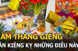 Rằm tháng Giêng kiêng 5 việc, cả năm làm gì cũng thuận, vận đỏ tới, vận xui đi