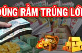 Trăng Rằm chiếu rọi: 3 tuổi Đại Cát Đại Lợi, giàu hơn Thần Tài, số 1 rất may