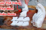 Thịt lợn luộc không cần chần sơ, làm theo cách này thịt trắng, thơm, không khô