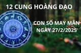 Tử vi ngày 27/2 con số may mắn trời xanh ban lộc, cung hoàng đạo thông minh thu vàng hốt bạc giàu sụ