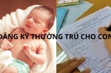 Chú ý từ nay quy định mới về đăng ký cư trú trường trú cho trẻ, cha mẹ phải biết đừng làm sai