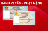Chú ý cấm dùng căn cước/CCCD kiểu này, vi phạm bị phạt lên tới 6 triệu đồng, ai cũng phải biết