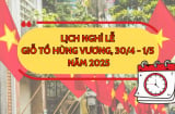 Lịch nghỉ lễ 30/4-1/5 và Giỗ Tổ Hùng Vương của công chức, viên chức năm 2025 chính thức