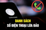 17 đầu số điện loại Lừa Đảo 02, 05, 07, 08, 09 mới nhất: Tuyệt đối đừng nghe, đừng gọi lại