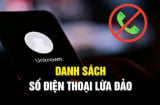 Công An chỉ rõ 8 số điện thoại lừa đảo: Tuyệt đối không nghe, không gọi lại, không kết bạn Zalo