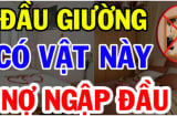 Giường ngủ có 3 thứ này: Gia chủ không đau ốm, cũng nợ ngập đầu, đó là gì?