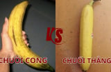 Ra chợ nên chọn chuối cong hay chuối thẳng mới ngon? Rất nhiều người đang chọn sai