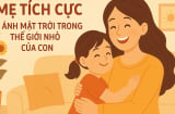 6 kiểu tính cách của mẹ khiến con trẻ yêu thương mãi không quên