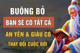 49 tuổi qua đi có 3 thứ càng mất đi, càng nhận nhiều phúc lộc, đó là thứ gì?
