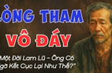 3 thứ ở đời, càng Tham càng Thiệt, biết đủ mới mau giàu