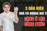 Nhà có 3 dấu hiệu này Vượng Khí Tốt: Càng ở lâu càng nhiều phúc, giàu có 3 đời