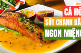 Cách làm cá hồi sốt chanh leo ngon: Ăn một lần nhớ mãi