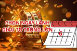 Lich âm tháng 6 có 6 Ngày Đại Cát, Việc lớn dễ thành, Tài Lộc Dồi Dào, Giàu sang phú quý tề tựu
