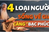 4 kiểu người càng sống càng Bạc Phúc: Trẻ thì công danh lận đận, già thì cô đơn