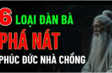 6 kiểu phụ nữ phá nát phúc đức nhà chồng, sớm muộn cũng lụi bại: Dù đẹp như tiên cũng nên tránh