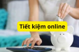 Gửi tiết kiệm Online lãi suất cao hơn nhưng phải tránh ngay 3 sai lầm này kẻo Mất Tiền