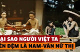 Vì sao người xưa thường đặt tên đệm nam 'Văn' nữ 'Thị': Ý nghĩa là gì?