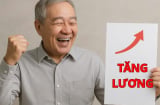 Kể từ ngày 1/7/2025: Lương hưu tối thiểu không thấp hơn 2,34 triệu đồng/tháng