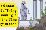 Tổ tiên nhắc nhở con cháu: 'Tháng 6 năm Tỵ là tháng đáng sợ nhất...', vì sao?