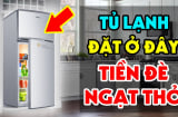 Đặt tủ lạnh chỗ này: Tiền Đè Ngạt Thở, ai không biết quá đáng tiếc