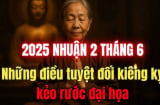 Tháng 6 nhuận là 'tháng cô hồn nhỏ': 6 điều cần đặc biệt kiêng kỵ mùng 1 đầu tháng để giữ bình an