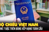 Hộ chiếu Việt Nam thăng hạng quyền lực toàn cầu: Người dân hưởng lợi chưa từng có