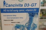 Thu hồi 2 lô sản phẩm bổ sung Canxi, D3 vì có những thành phần không có trong hồ sơ công bố