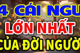 4 cái ngu lớn nhất ở đời, Lời tổ tiên dạy đâu là cái ngu nhất?