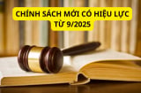Kể từ 1/9/2025: 8 chính sách mới chính thức có hiệu lực, người dân cần nắm rõ