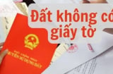 Làm sổ đỏ cho đất không có giấy tờ: Người dân phải đóng đủ 4 khoản phí theo quy định