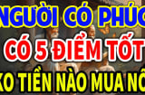 5 kiểu người Phúc Lớn, Mạng Lớn: Trúng số đổi đời giàu có sau 1 đêm