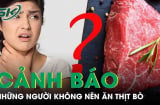 5 người này không nên ăn thịt bò