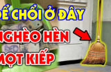 Cứ tiện tay đặt chổi vị trí này bảo sao gia chủ làm mãi không hết nghèo