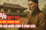 5 dấu hiệu đất Nở Phúc Lộc, càng ở lâu càng sinh Tiền Tài