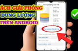Điện thoại đầy bộ nhớ đơ-chậm: Ấn nút này giải phóng dung lượng chỉ trong 5 giây