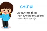 Chữ gì tiếng Việt giữ nguyên là đồ vật, thêm huyền là trái cây, thêm sắc là động vật?