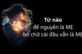 Trong tiếng Việt, từ nào để nguyên có nghĩa là Mẹ, khi bỏ chữ cái đầu vẫn có nghĩa là Mẹ?
