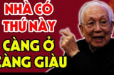 Nhà có 4 thứ này càng cũ càng nhiều tài lộc: Đừng dại vứt đi, đó là gì?