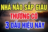Nhà có 3 điềm báo này: Gia chủ sắp Trúng Số giàu to