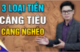 3 loại tiền càng tiêu càng nghèo khổ