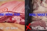 Mẹo nhận biết thịt lợn tăng trọng: Người đi chợ nhiều kinh nghiệm thường tránh mua