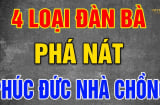 4 kiểu phụ nữ phá nát phúc đức nhà chồng: Dù có đẹp như tiên cũng đừng lấy làm vợ