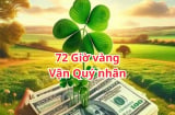 72 giờ vàng ngọc tới: 3 tuổi tình cơ gặp Quý Nhân, nhận biết đúng sẽ Đổi Vận, thờ ơ sẽ Nuối tiếc