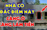Nhà có 3 điều này phúc khí hội tụ: Giàu có 3 đời