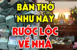 Tổ Tiên linh ứng, 4 dấu hiệu trên bàn thờ báo gia chủ có lộc to