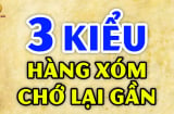 3 kiểu hàng xóm nên tránh kết giao: Càng thân thiết bạn càng thiệt thòi