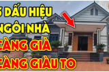 5 dấu hiệu của ngôi nhà có phong thủy tốt: Được trả bao nhiêu tiền cũng đừng bán