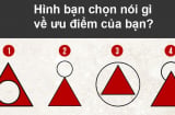 Trắc nghiệm vui: Hình bạn chọn nói gì về ưu điểm của bạn?